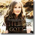 Cover:  Vanessa Katharina - Ach lieber Gott