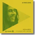 Bob Marley feat. Lvndscape & Bolier - Is This Love
