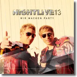 Cover: Nightlive 13 - Wir machen Party