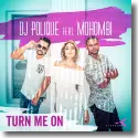 Cover:  DJ Polique feat. Mohombi - Turn Me On