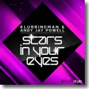 Cover:  Klubbingman & Andy Jay Powell - Stars In Your Eyes