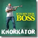 Knorkator - Ich bin der Boss