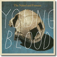 Cover: The Naked And Famous - Young Blood