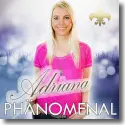 Adriana - Phnomenal
