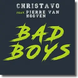 Cover: Christavo feat. Pierre Van Hooven - Bad Boys