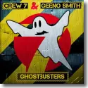 Cover:  Crew 7 feat. Geeno Smith - Ghostbusters
