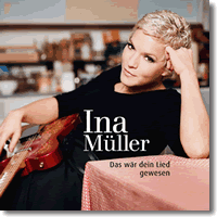 Cover: Ina Mller - Das wr dein Lied gewesen