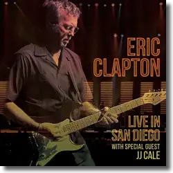 Cover: Eric Clapton - Live in San Diego (with Special Guest JJ Cale)