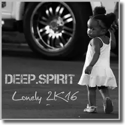 Cover: DEEP.SPIRIT - Lonely 2K16