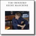 Cover:  Tim Bendzko - Keine Maschine