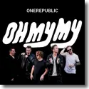 OneRepublic - Oh My My