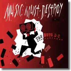 Cover: Ruts DC - Music Must Destroy