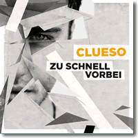 Cover: Clueso - Zu schnell vorbei