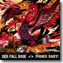 Der Fall Bse - Phnix Baby!