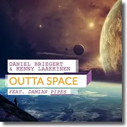 Cover: Daniel Briegert & Kenny Laakkinen feat. Damian Pipes - Outta Space