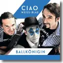 Ciao Wei-Blau - Ballknigin