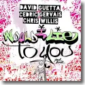 David Guetta, Cedric Gervais & Chris Wills - Would I Lie To You