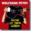 Cover:  Wolfgang Petry - Musik ist mein Leben