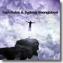 Tom Pulse & Sydney Youngblood - If Only I Could