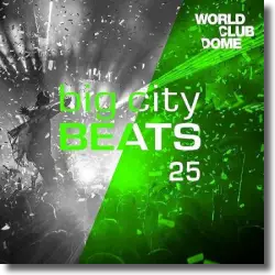 Cover: Big City Beats Vol. 25 (World Club Dome 2016 Winter Edition) - Various Artists