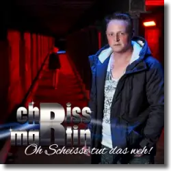 Cover: Chriss Martin - Oh scheisse tut das weh!