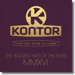 Cover: Kontor Top Of The Clubs - The Biggest Hits Of The Year MMVXI - Various Artists