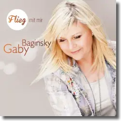 Cover: Gaby Baginsky - Flieg mit mir