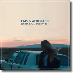 Cover: Fais & Afrojack - Used To Have It All