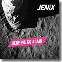 Cover:  Jenix - Here We Go Again