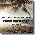 Chris Rockford feat. Coco - You Don't Bring Me Down