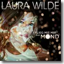 Cover:  Laura Wilde - Flieg mit mir zum Mond