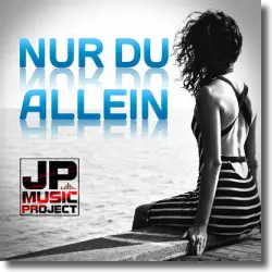 Cover: JP Music Project - Nur du allein