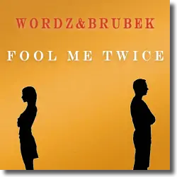 Cover: Wordz & Brubek - Fool Me Twice