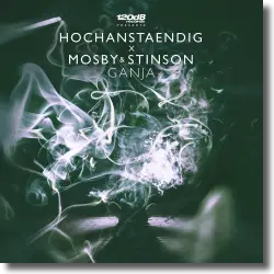 Cover: Hochanstaendig x Mosby & Stinson - Ganja