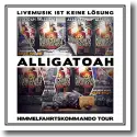 Alligatoah - Livemusik ist keine Lsung - Himmelfahrskommando Tour
