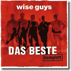 Cover: Wise Guys - Das Beste komplett