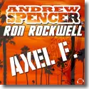 Andrew Spencer & Ron Rockwell - Axel F.