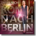 Cover:  Tanja Lasch - Komm nach Berlin