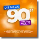 Die Mega 90er Vol. 2 - Various Artists