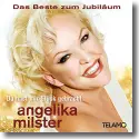 Angelika Milster - Du hast mir Glck gebracht - Das Beste zum Jubilum