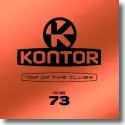 Kontor Top Of The Clubs Vol. 73 - Various Artists
