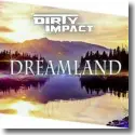 Cover:  Dirty Impact - Dreamland