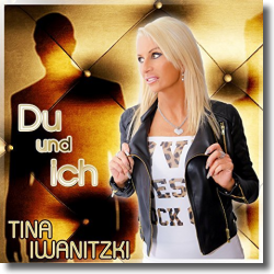 Cover: Tina Iwanitzki - Du und ich