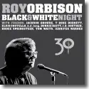 Cover:  Roy Orbison - Black & White Night 30