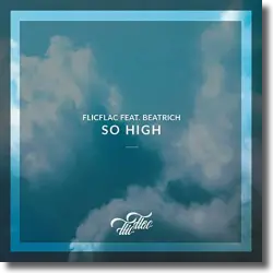 Cover: FlicFlac feat. Beatrich - So High