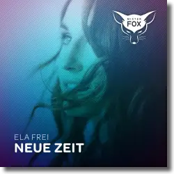 Cover: Ela Frei - Neue Zeit