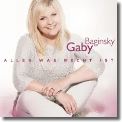 Cover: Gaby Baginsky - Alles was recht ist