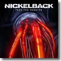 Nickelback - Feed The Machine