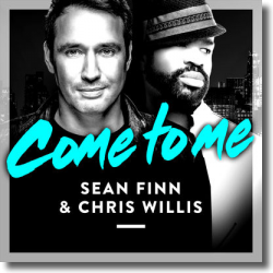 Cover: Sean Finn & Chris Willis - Come To Me