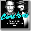 Sean Finn & Chris Willis - Come To Me